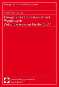 Bild vom Artikel Europäischer Binnenmarkt und Wettbewerb - Zukunftsszenarien für die GKV vom Autor Norbert Klusen