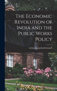 Produktbild: The Economic Revolution of India and the Public Works Policy