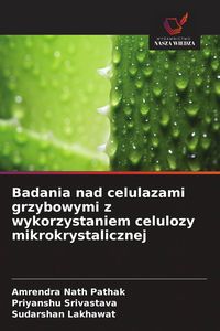 Produktbild: Badania nad celulazami grzybowymi z wykorzystaniem celulozy mikrokrystalicznej