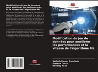 Produktbild: Modification du jeu de donn&eacute;es pour am&eacute;liorer les performances et la vitesse de l'algorithme ML