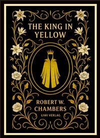 Produktbild: Robert W. Chambers: The King in Yellow (English Edition)