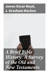 Produktbild: A Brief Bible History: A Survey of the Old and New Testaments