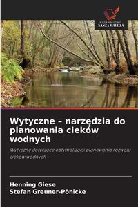 Produktbild: Wytyczne - narz&iquest;dzia do planowania ciek&oacute;w wodnych