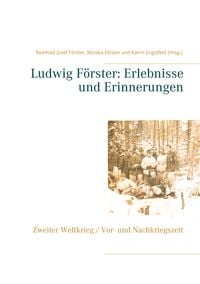 Produktbild: Ludwig F&ouml;rster: Erlebnisse und Erinnerungen