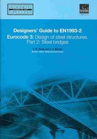 Produktbild: Designers' Guide to En 1993-2. Eurocode 3: Design of Steel Structures. Part 2: Steel Bridges
