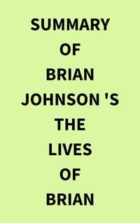 Produktbild: Summary of Brian Johnson 's The Lives of Brian