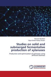 Produktbild: Studies on solid and submerged fermentative production of xylanases