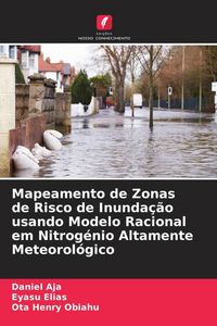 Produktbild: Mapeamento de Zonas de Risco de Inunda&ccedil;&atilde;o usando Modelo Racional em Nitrog&eacute;nio Altamente Meteorol&oacute;gico