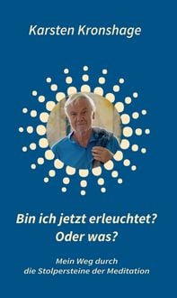 Produktbild: Bin ich jetzt erleuchtet? Oder was?