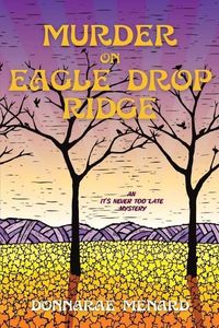 Produktbild: Murder on Eagle Drop Ridge: An It's Never Too Late Mystery
