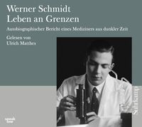 Bild vom Artikel Werner Schmidt: Leben an Grenzen vom Autor Werner Schmidt