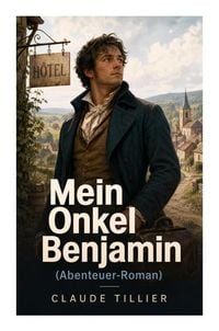 Produktbild: Mein Onkel Benjamin (Abenteuer-Roman)