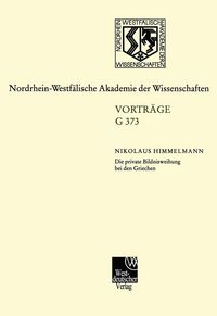 Produktbild: Die private Bildnisweihung bei den Griechen Zu den Urspr&uuml;ngen des abendl&auml;ndischen Portr&auml;ts