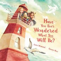 Produktbild: Have You Ever Wondered What You Will Be?
