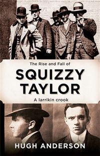 Produktbild: Rise and Fall of Squizzy Taylor
