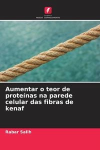 Produktbild: Aumentar o teor de prote&iacute;nas na parede celular das fibras de kenaf