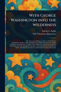 Produktbild: With George Washington Into the Wilderness