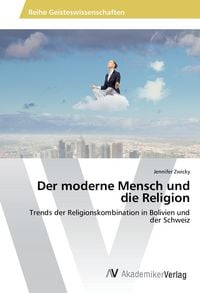 Produktbild: Zwicky, J: Der moderne Mensch und die Religion