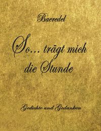 Produktbild: So... tr&auml;gt mich die Stunde