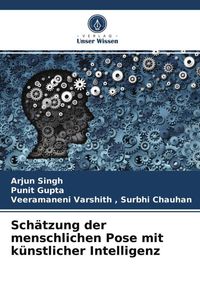 Produktbild: Singh, A: Sch&auml;tzung der menschlichen Pose mit k&uuml;nstlicher In