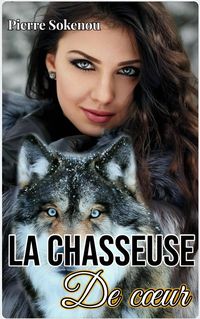Produktbild: La Chasseuse De Coeur (romans)