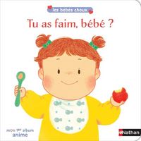 Produktbild: Tu as faim, b&eacute;b&eacute; ?