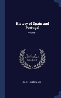 Produktbild: History of Spain and Portugal; Volume 4