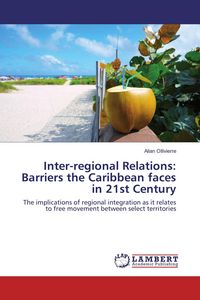 Produktbild: Inter-regional Relations: Barriers the Caribbean faces in 21st Century