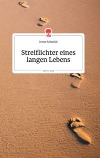 Produktbild: Streiflichter eines langen Lebens. Life is a Story - story.one