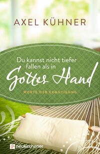 Produktbild: Du kannst nicht tiefer fallen als in Gottes Hand