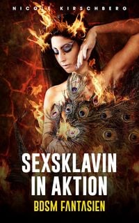 Produktbild: Sexsklavin in Aktion [BDSM Fantasien]