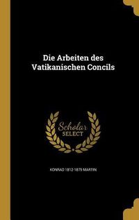 Produktbild: Die Arbeiten des Vatikanischen Concils