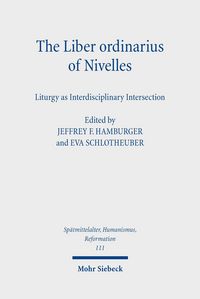 Produktbild: The Liber ordinarius of Nivelles (Houghton Library, MS Lat 422)