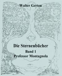 Produktbild: Die Sternenb&uuml;cher Band 1 Professor Montagnola