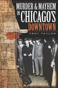 Produktbild: Murder and Mayhem in Chicago's Downtown