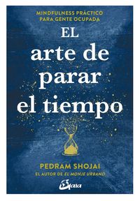 Produktbild: El arte de parar el tiempo : mindfulness pr&aacute;ctico para gente ocupada