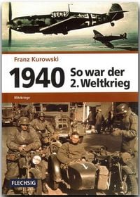 Produktbild: 1940 &ndash; So war der 2. Weltkrieg