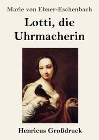 Produktbild: Lotti, die Uhrmacherin (Gro&szlig;druck)