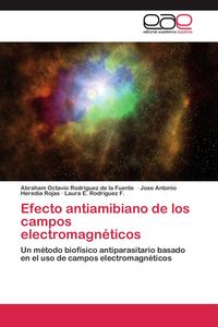 Produktbild: Efecto antiamibiano de los campos electromagn&eacute;ticos
