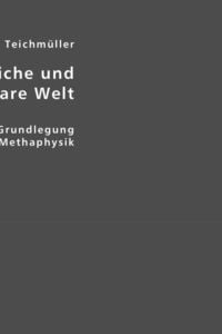 Produktbild: Teichm&uuml;ller, G: Die wirkliche und die scheinbare Welt