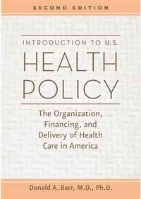Produktbild: Introduction to U.S. Health Policy: The Organization, Financing, and Delivery of Health Care in America