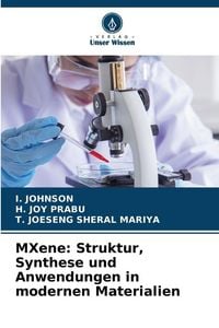 Produktbild: MXene: Struktur, Synthese und Anwendungen in modernen Materialien