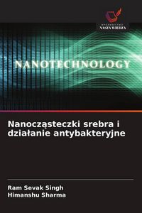 Produktbild: Nanocz&iquest;steczki srebra i dzia&iquest;anie antybakteryjne