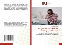 Produktbild: La gestion du stress en milieu professionnel