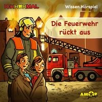 Produktbild: Die Feuerwehr r&uuml;ckt aus (Ungek&uuml;rzt)