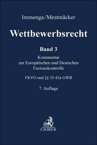 Produktbild: Wettbewerbsrecht Band 3: Fusionskontrolle. Kommentar zum Europ&auml;ischen und Deutschen Kartellrecht