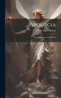 Produktbild: Apologia: An Explanation and Defence