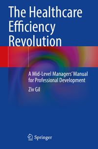 Produktbild: The Healthcare Efficiency Revolution