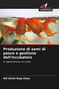 Produktbild: Produzione di semi di pesce e gestione dell'incubatoio