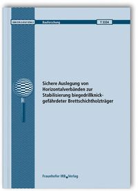 Bild vom Artikel Sichere Auslegung von Horizontalverbänden zur Stabilisierung biegedrillknickgefährdeter Brettschichtholzträger. Abschlussbericht. vom Autor Ulrike Kuhlmann